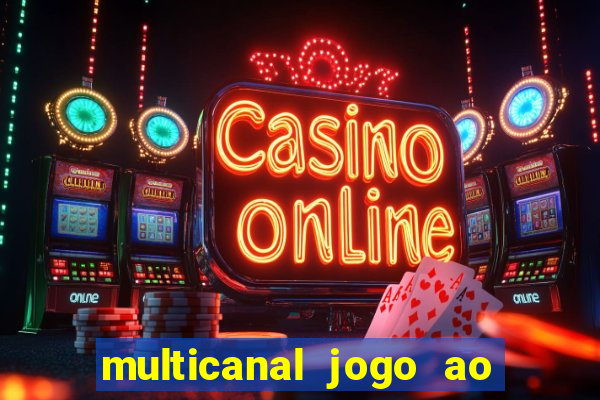 multicanal jogo ao vivo hd